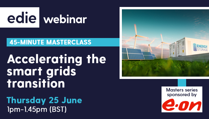 45-Minute Masterclass: Accelerating the smart grid transition for your business - edie.net